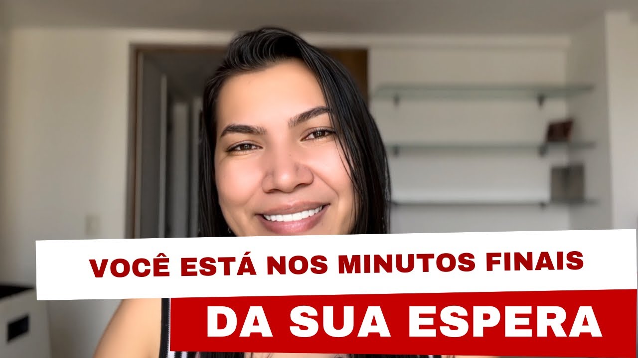 Você está nos minutos finais da sua espera! 