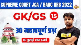 SUPREME COURT JCA / BARC NRB 2022 | GK/GS | Important questions | SC JCA GK BY ATUL SIR EXAMPUR