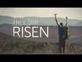 Hes still risen  igniter media  easter church