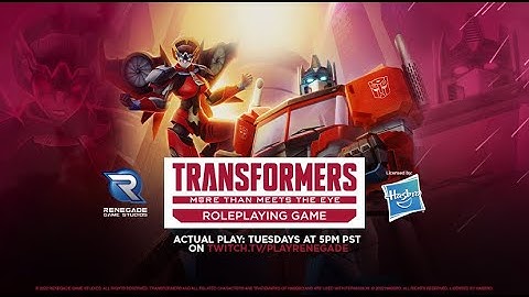 09 - Transformers Roleplaying Game Actual Play featuring The Past Awakens