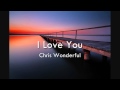 I Love You - Chris Wonderful