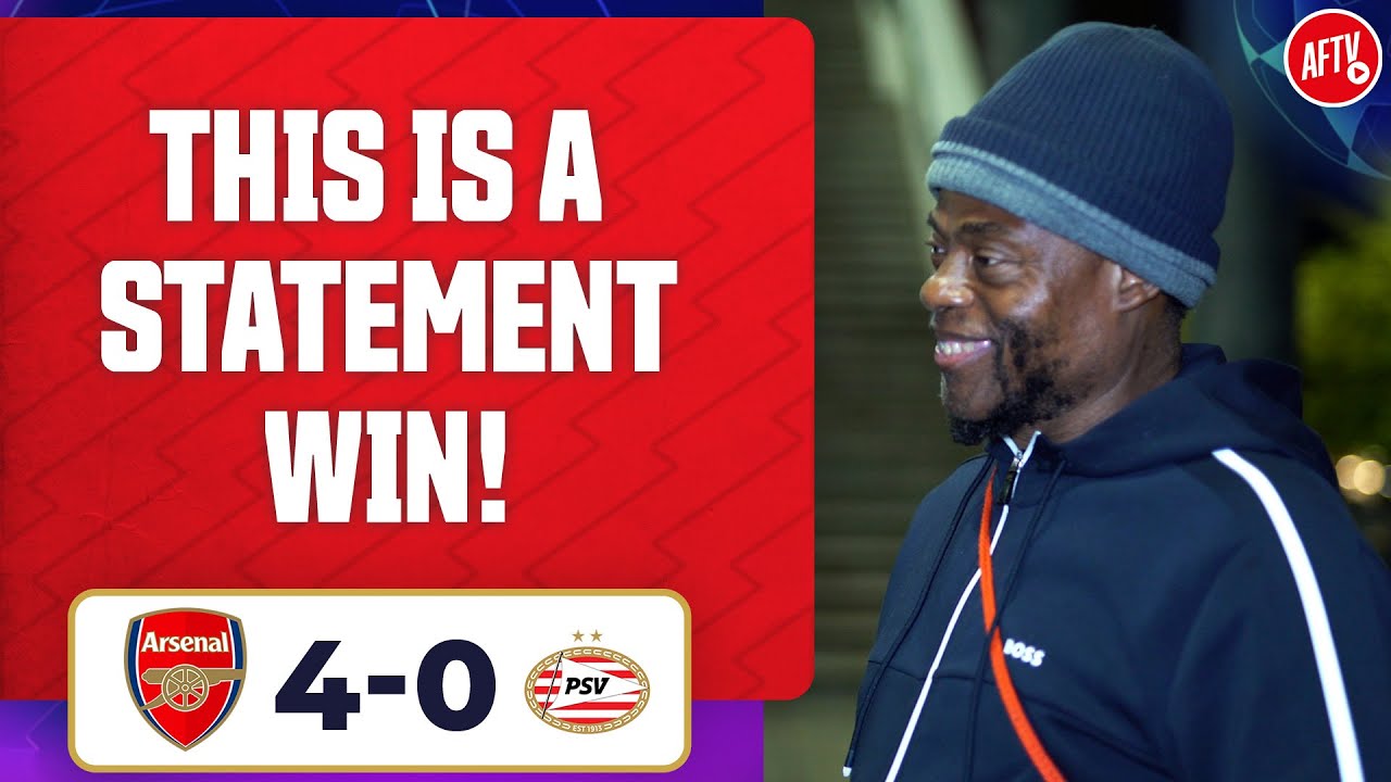 Arsenal 4-0 PSV | This Is A Statement Win!
