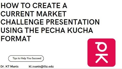 How to create a current market challenge presentation using the pecha kucha format