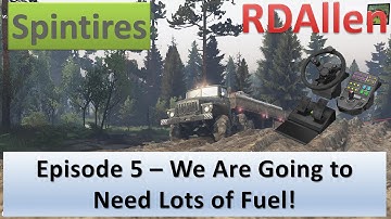 Spintires - Plains Map E5 - We Are Going to Need Lots of Fuel!