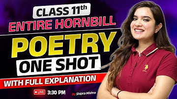 CBSE Class 11th | Class 11th Hornbill Complete Poetry One Shot | Class 11th English By Shipra Mishra