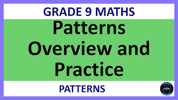 Grade 9 Maths Term 1 Lesson 19   Patterns Overview and Practice