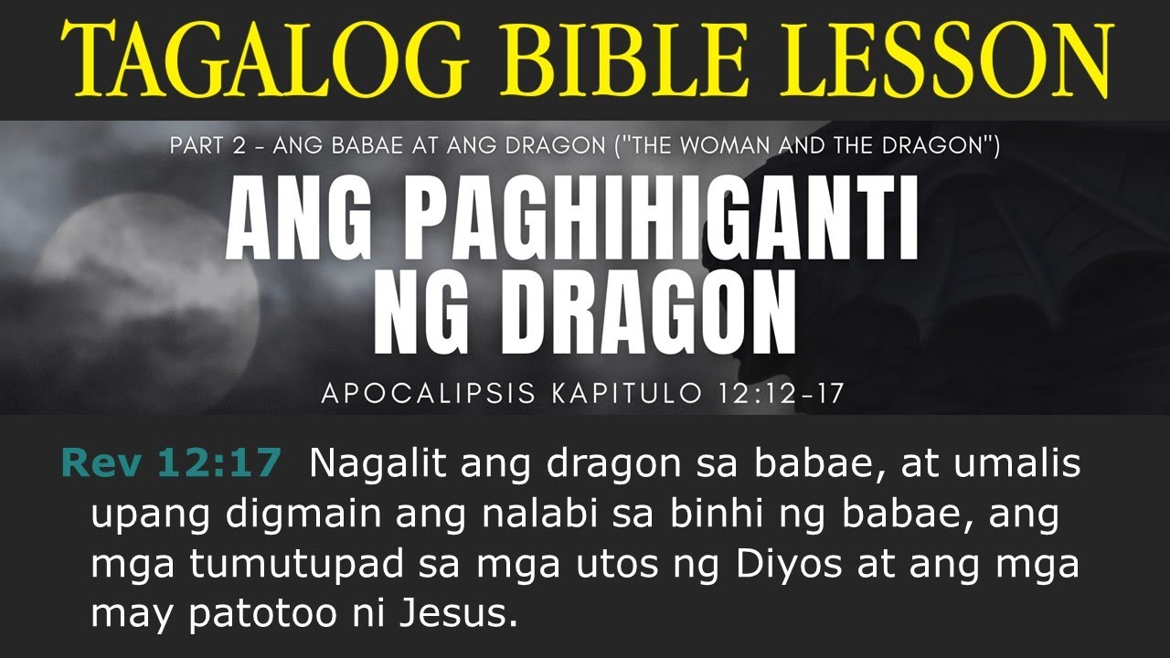 Salita ng Diyos,  Ang Paghihiganti ng Dragon | Apocalipsis 12:11-17   (Tagalog Bible Lesson)