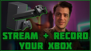 Record + Stream Your Xbox!