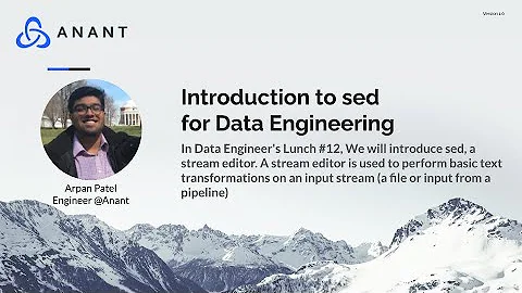Data Engineer's Lunch #12: Introduction to sed for Data Engineering