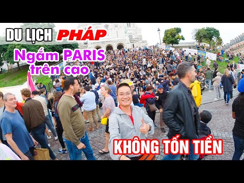 Ngắm toàn cảnh Paris trên cao không tốn tiền | Nhà Thờ Thánh Tâm Sacré-Cœur | DU LỊCH PHÁP