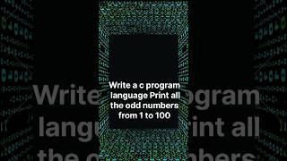 write a c program language Print all the odd numbers from 1 to 100 #coding #c #java #pythan