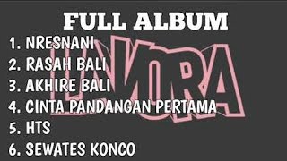 NRESNANI |RASAH BALI |AKHIRE BALI |HTS |SEWATES KONCO |LAVORA FULL ALBUM