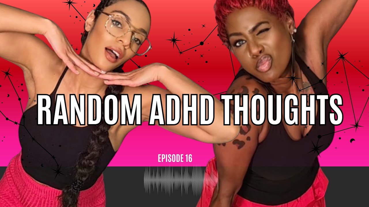 Adhd Random Random Thoughts... The ADHD Friendly Episode - YouTube