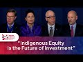 Indigenous Equity Is The Future Of Investment | Canadian Indigenous Investment Summit 2025