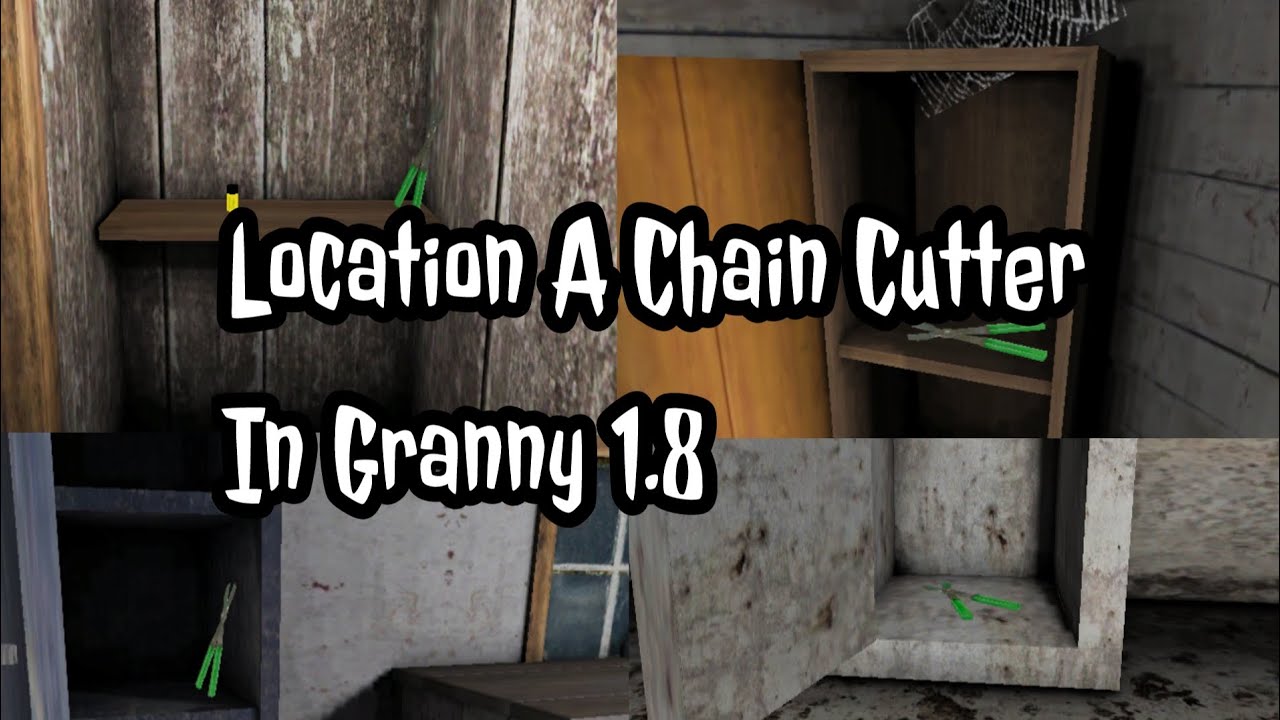 All Location A Chain Cutter In Granny {1.8} How To Find Chain Cutter