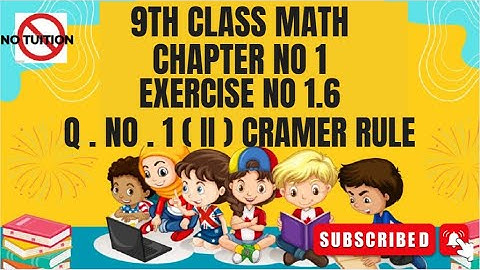 Class 9th Math chapter-1 Exercise 1.6 Q 1 (ii) Cramer rule -9th Math E.X 1.6 Q1(ii)| Unit 1 math 9th