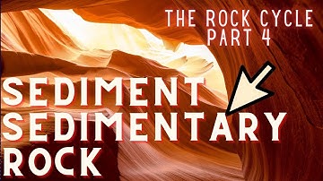 Complete Rock Cycle Part 4: SEDIMENT into ROCK