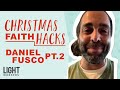 Christmas Faith Hacks | Daniel Fusco Pt. 2