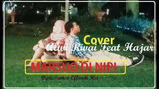 Marsuo di Nipi | Tapsel Cover Alwi Rivai Nasution Feat Hajar Harahap