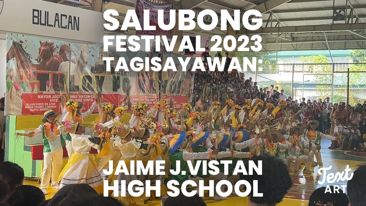 SALUBONG FESTIVAL 2023 TAGISAYAWAN:JAIME J.VISTAN HIGH SCHOOL