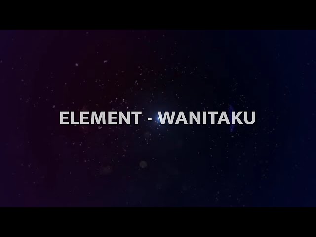 Element - Wanitaku | Lyrics class=