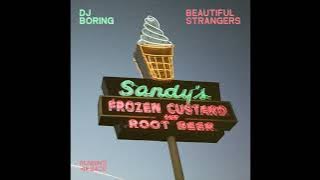 DJ BORING - Beautiful Strangers