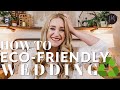 HOW TO Have A More ECO-FRIENDLY Wedding