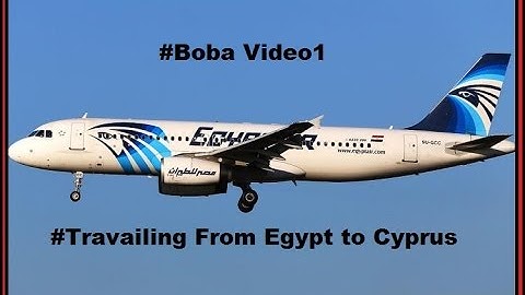 Travailing From Egypt to Cyprus #Abanobtheyoutuber Abanob-boba
