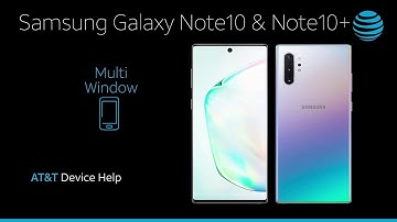 Learn how to use Multi Window Samsung Galaxy  Note10 / Note10+ | AT&T Wireless