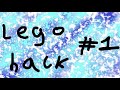 Lego hack`s #1