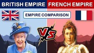 British Empire vs French Empire - Empire Comparison
