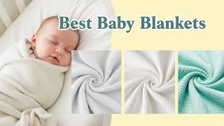 TOP 5 Best Baby Blankets 2026 | Don't Waste Your Money! Top 5 Best Baby Blankets for Every Budget.