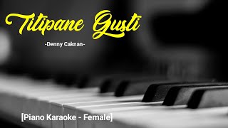 Titipane Gusti - Denny Caknan [Karaoke piano] Nada Cewe