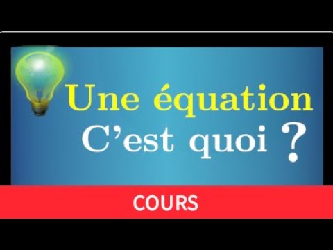 Résoudre une équation • une inconnue, une solution • ça