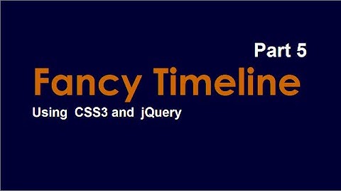 Fancy Timeline Using CSS3 and jQuery - Part 5 [Hindi/Urdu]