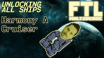 Mission: Unlock All Ships | FTL Multiverse 5.3 Adventure | Harmony A Cruiser