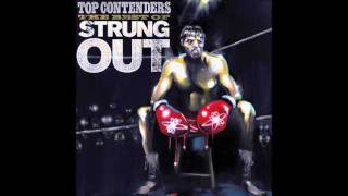 Strung Out - Top Contenders: The Best Of Strung Out (Full Album)