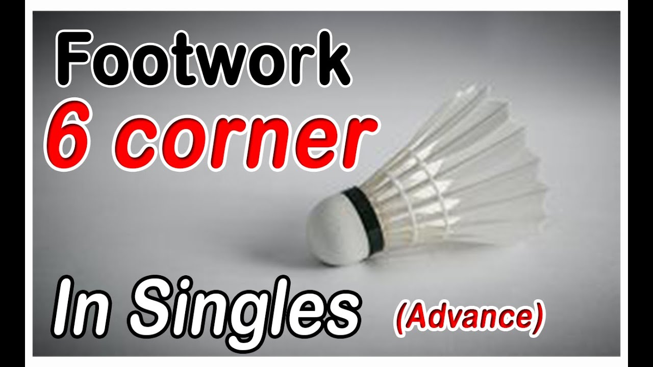Badminton Footwork - 6 Corners in singles (Advance)