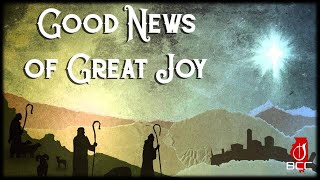 Good News of Great Joy | Luke 2:8-14 | Advent