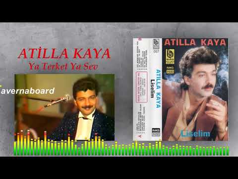 Atilla Kaya - Ya Terket Ya Sev - 1989
