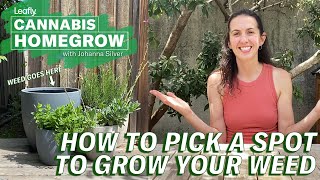 How to pick a spot to grow weed | Leafly Homegrow Series screenshot 5