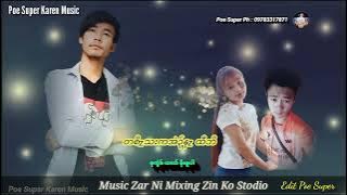 Karen Song By Poe Super Ta So Tar Ka Eh Nar Yaw Bo Composer Vocalist Poe Super MP3 2022
