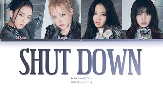 BLACKPINK - Shut Down (Color Coded Lyrics / Traduzido-PTBR)