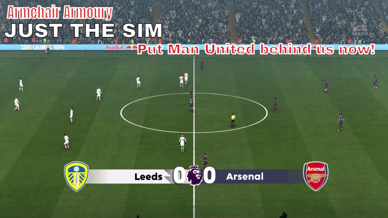 Put Man Utd behind us! | Leeds Utd v Arsenal (Just The Sim)