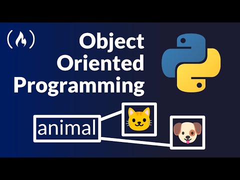 Object Oriented Programming with Python – Full Course for Beginners