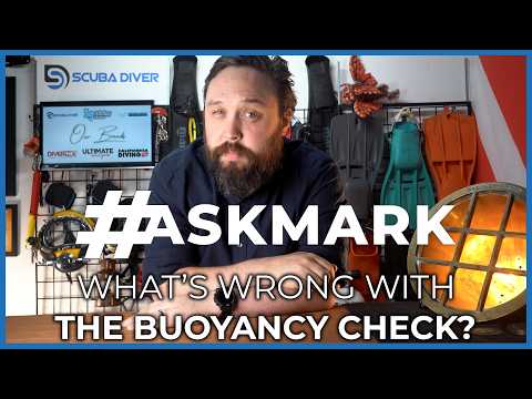 What's Wrong With My Buoyancy Check? #askmark