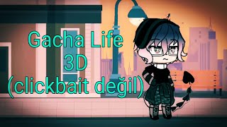 Gacha Life 3D Akımı Gerçekten 3D