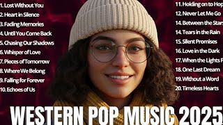 kumpulan lagu barat paling enak didengar tahun 2025 | western pop music