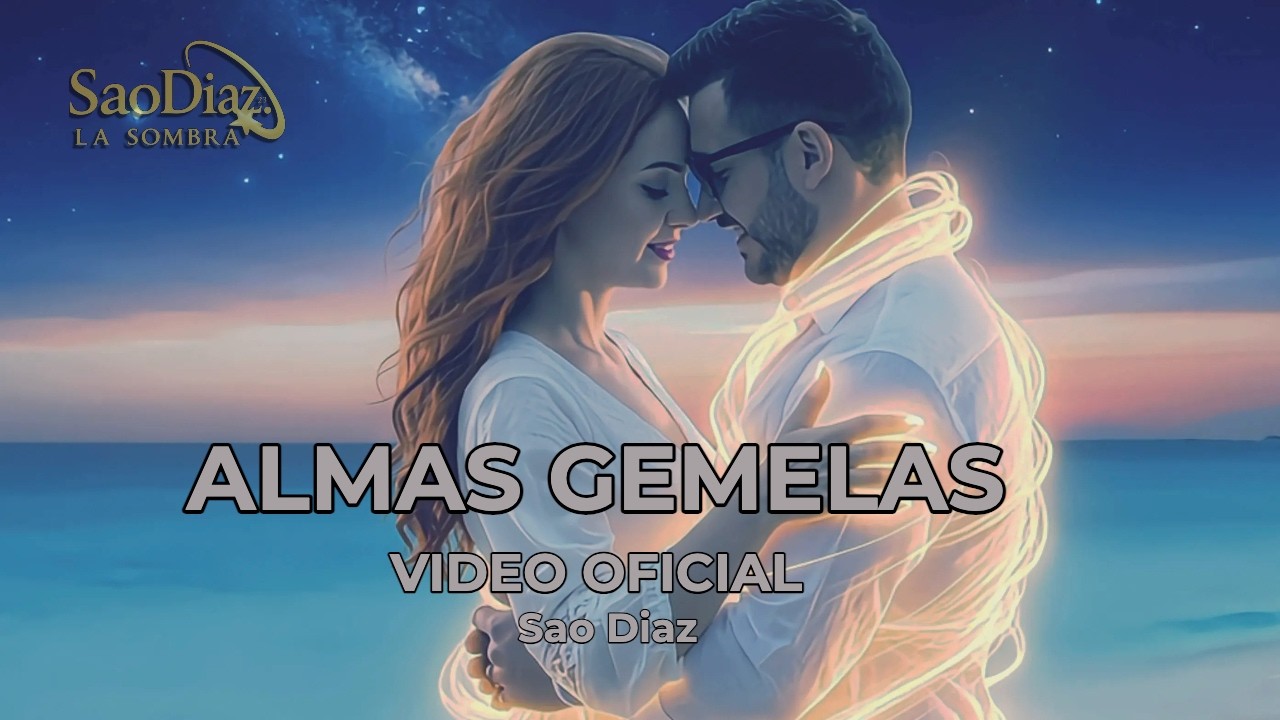 Sao Diaz - Almas Gemelas (Video Oficial)