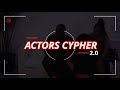 Actors Cypher 2.0 2023